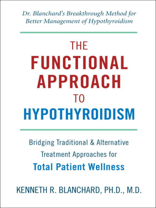 Title details for Functional Approach to Hypothyroidism by Kenneth Blanchard - Available